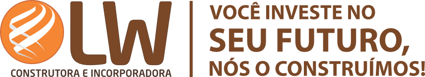 LW Construtora e Incorporadora — Você investe no seu futuro, nós o construímos